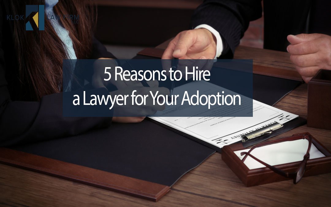 5-Reasons-to-Hire-a-Lawyer-for-Your-Adoption